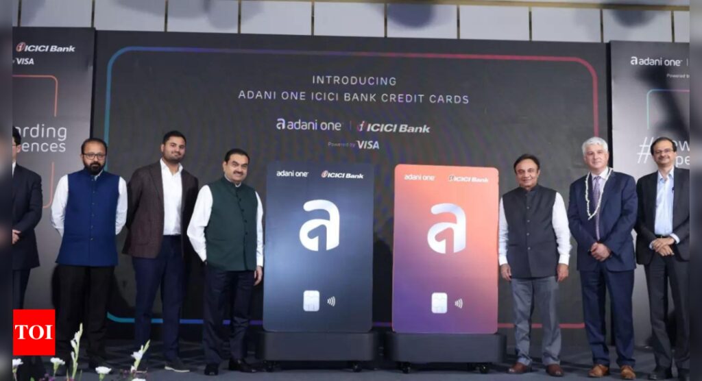 Adani makes credit card foray, ties up with ICICI Bank – Times of India