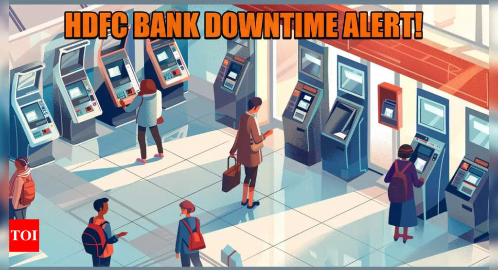 HDFC Bank customers take note! Downtime of over 13 hours scheduled next week; ATM, net banking, UPI services to be impacted – check list – Times of India